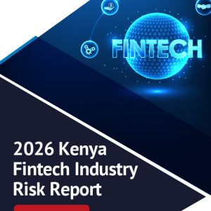 2026 Kenya Fintech Industry Risk Report